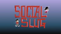 Social Slug screenshot, image №2227847 - RAWG