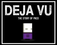DEJAVU-The Story Of Paco screenshot, image №1173585 - RAWG