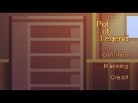 Cкриншот Pot of Legend, изображение № 56752 - RAWG