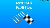Level End Is Out Of Place screenshot, image №2656426 - RAWG