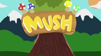 Mush (itch) screenshot, image №2382727 - RAWG