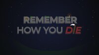 Remember how you die screenshot, image №3453243 - RAWG