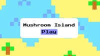 Mushroom Island screenshot, image №2319454 - RAWG