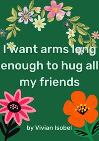 I want arms long enough to hug all my friends screenshot, image №3538740 - RAWG
