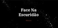 Face na Escuridão screenshot, image №2539374 - RAWG