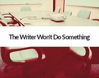 The Writer Won't Do Something screenshot, image №2997516 - RAWG