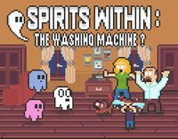 Spirits Within: The Washing Machine? screenshot, image №1895928 - RAWG