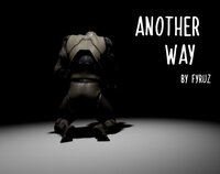 Another Way (Fyruz) screenshot, image №2975021 - RAWG