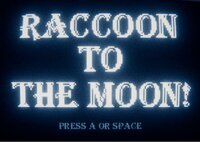 Raccoon to the Moon! screenshot, image №2490406 - RAWG