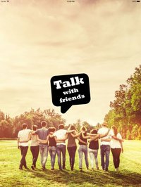 Talk - with friends screenshot, image №1793354 - RAWG