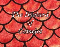 The Bastard of Camelot screenshot, image №3233608 - RAWG