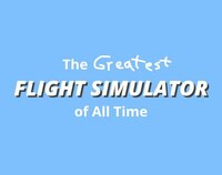 The Greatest Flight Simulator of All Time screenshot, image №2827289 - RAWG