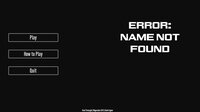 Error: No Name Found screenshot, image №2940493 - RAWG