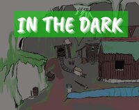 In The Dark (itch) (Jamie.C) screenshot, image №3378614 - RAWG