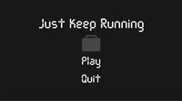 Just Keep Running screenshot, image №1737103 - RAWG