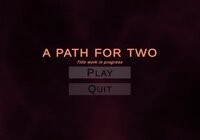 A Path for Two screenshot, image №3828247 - RAWG
