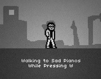 Walking to Sad Pianos While Pressing W screenshot, image №1052262 - RAWG
