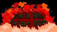 Zombie bang Raider boom screenshot, image №1231365 - RAWG