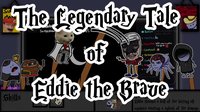 The Legendary Tale of Eddie the Brave screenshot, image №1952147 - RAWG