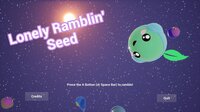 Lonely Ramblin' Seed screenshot, image №3776826 - RAWG
