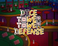 Dice Tower Tower Defense (DTTD) screenshot, image №3469266 - RAWG