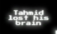 Tahmid Lost His Brain screenshot, image №2745049 - RAWG