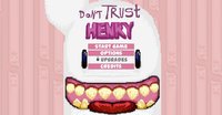 Don't Trust Henry screenshot, image №1076972 - RAWG