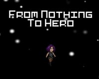 From Nothing To Hero screenshot, image №2202318 - RAWG