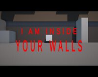 I Am Inside Your Walls screenshot, image №3759079 - RAWG