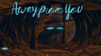 Away From You screenshot, image №2370603 - RAWG