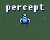 Percept screenshot, image №3177509 - RAWG