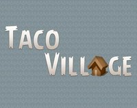 Taco Village screenshot, image №2356674 - RAWG