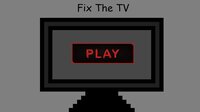 Fix The TV screenshot, image №3497709 - RAWG