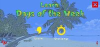 Learn: Days of the Week screenshot, image №3066059 - RAWG