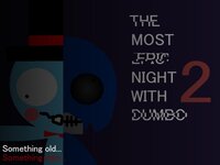 THE MOST EPIC NIGHT WITH DUMBO 2 screenshot, image №3686992 - RAWG