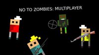 No To Zombies: Multiplayer screenshot, image №3427905 - RAWG