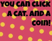 You can Click A Cat, and A Coin! screenshot, image №3501364 - RAWG