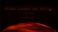 What Could Go Wrng screenshot, image №2764791 - RAWG