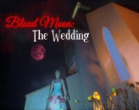 Blood Moon: The Wedding screenshot, image №3488467 - RAWG