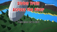 Stolen Train:Across The River-WebGL screenshot, image №1864949 - RAWG