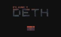 Planet Deth screenshot, image №1288582 - RAWG