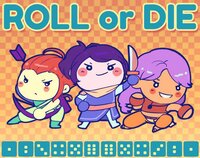 Roll or Die (James, cutelyn, SummerChu, Agecaf, CupcakeCrazier, sennoide) screenshot, image №3469763 - RAWG