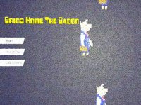 Bring Home the Bacon screenshot, image №1917147 - RAWG