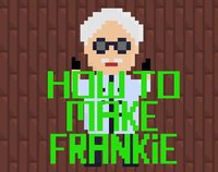 How To Make Frankie screenshot, image №1887726 - RAWG