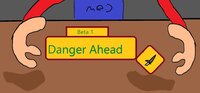 Danger Ahead (itch) (Thomasiscool2521) screenshot, image №3586551 - RAWG