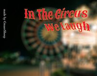 In The Circus We Laugh screenshot, image №3073367 - RAWG