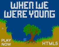 When We Were Young (BluishGreenPro) screenshot, image №1102130 - RAWG