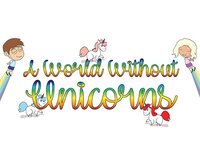 A World Without Unicorns screenshot, image №3811055 - RAWG