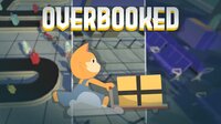 Overbooked (Vitbull88, carrapaz, lbere, KrustyTincan) screenshot, image №3432293 - RAWG