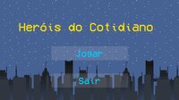 Heróis do Cotidiano screenshot, image №2482599 - RAWG